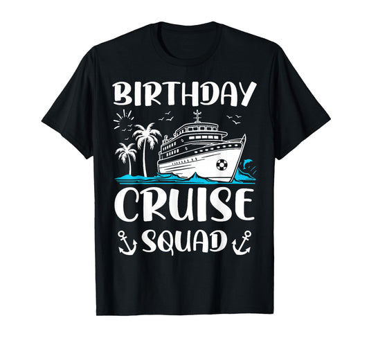Birthday Cruise Squad Birthday Party Crew T-Shirt