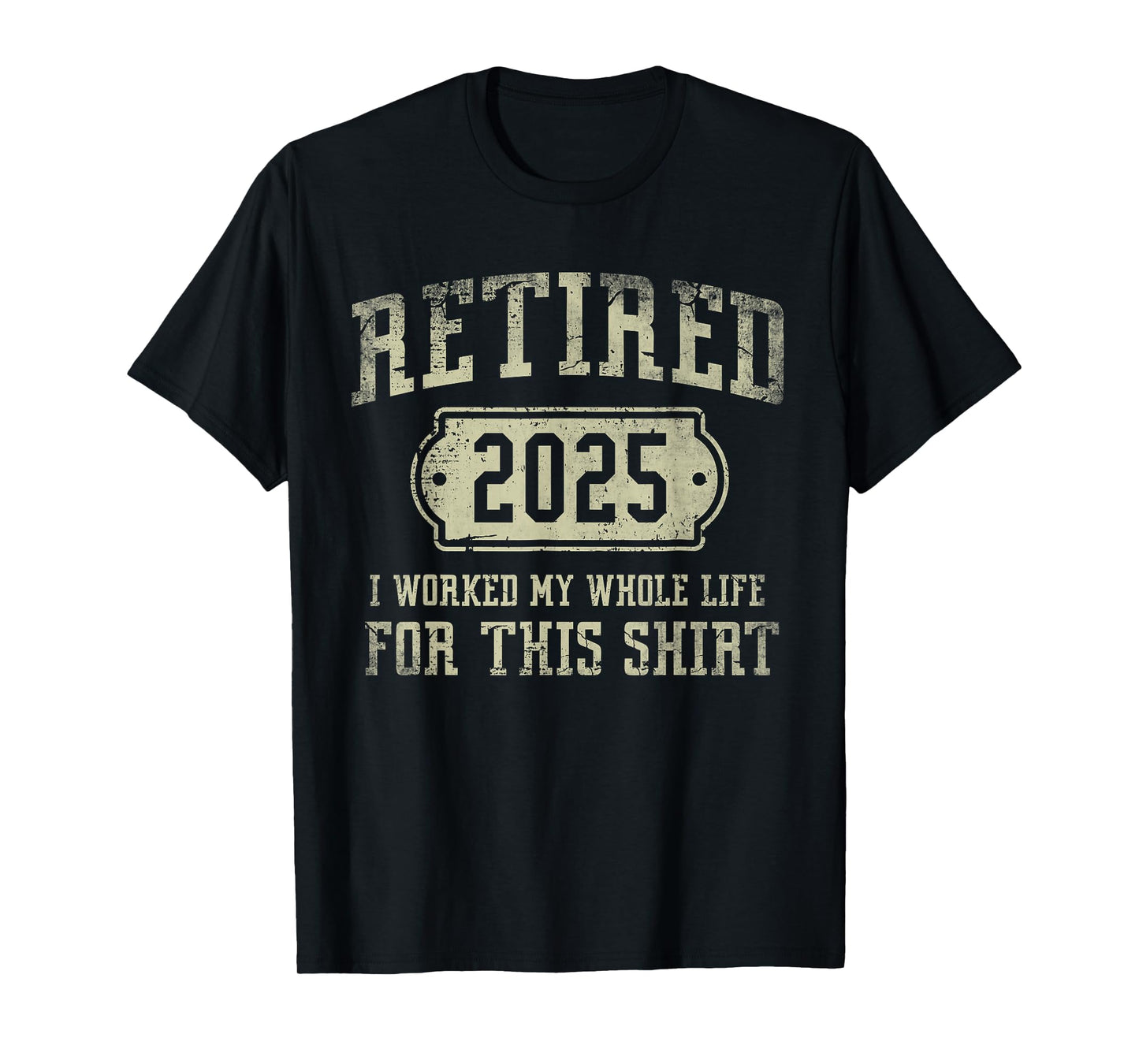 Retired 2025 Retirement Men Women Humor T-Shirt