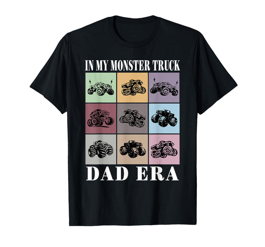 In My Monster Trucks Dad Era T-Shirt