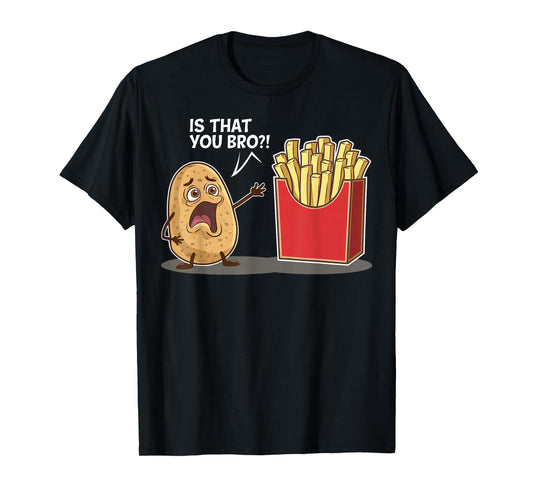 Potato Is That You Bro Funny Gifts For Men Women Boy Kid T-Shirt