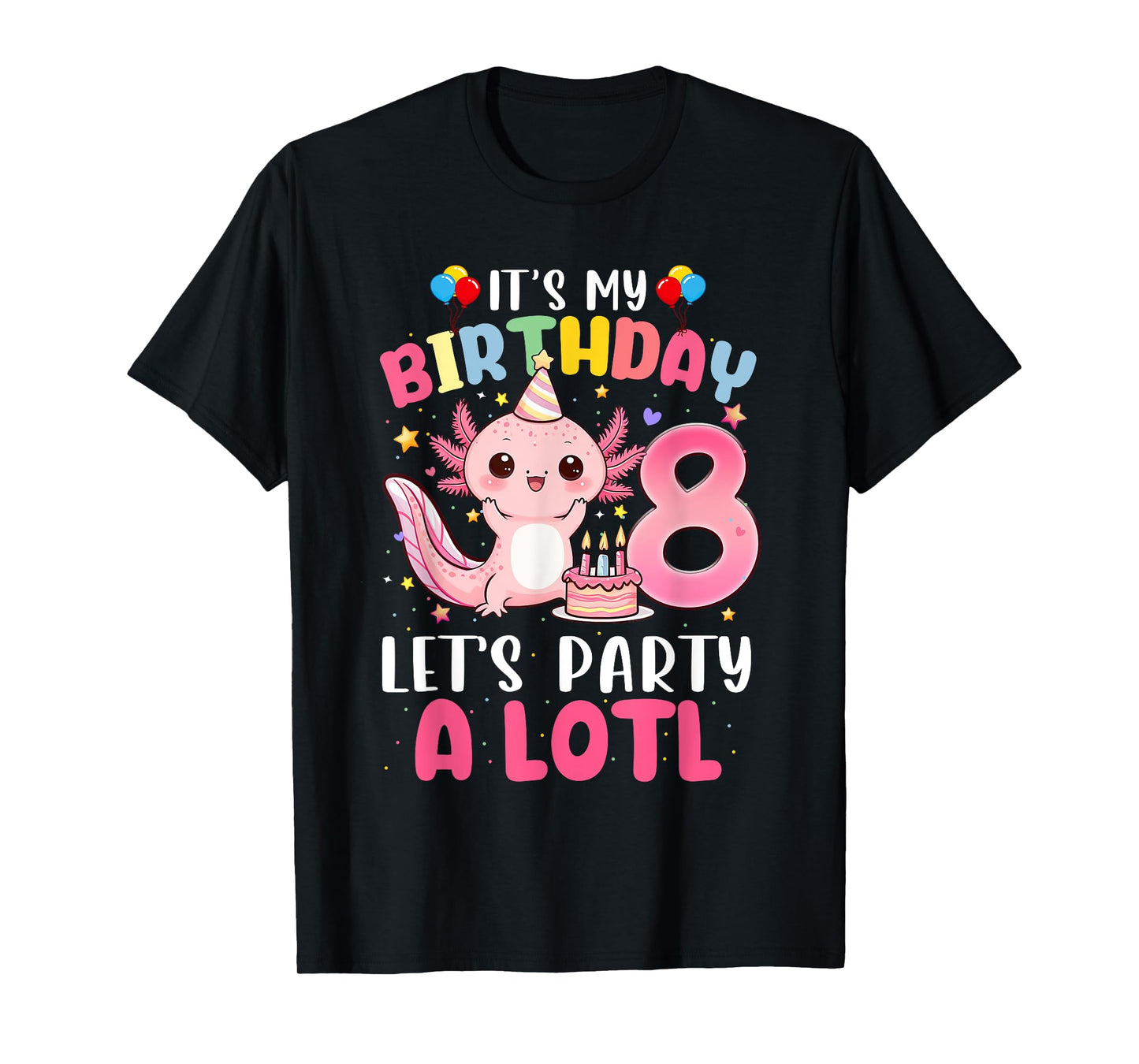 I'm 8th Birthday Axolotl Party 8 Years Old Gifts Girls Teens T-Shirt
