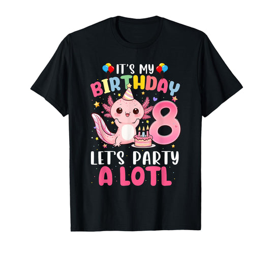 I'm 8th Birthday Axolotl Party 8 Years Old Gifts Girls Teens T-Shirt