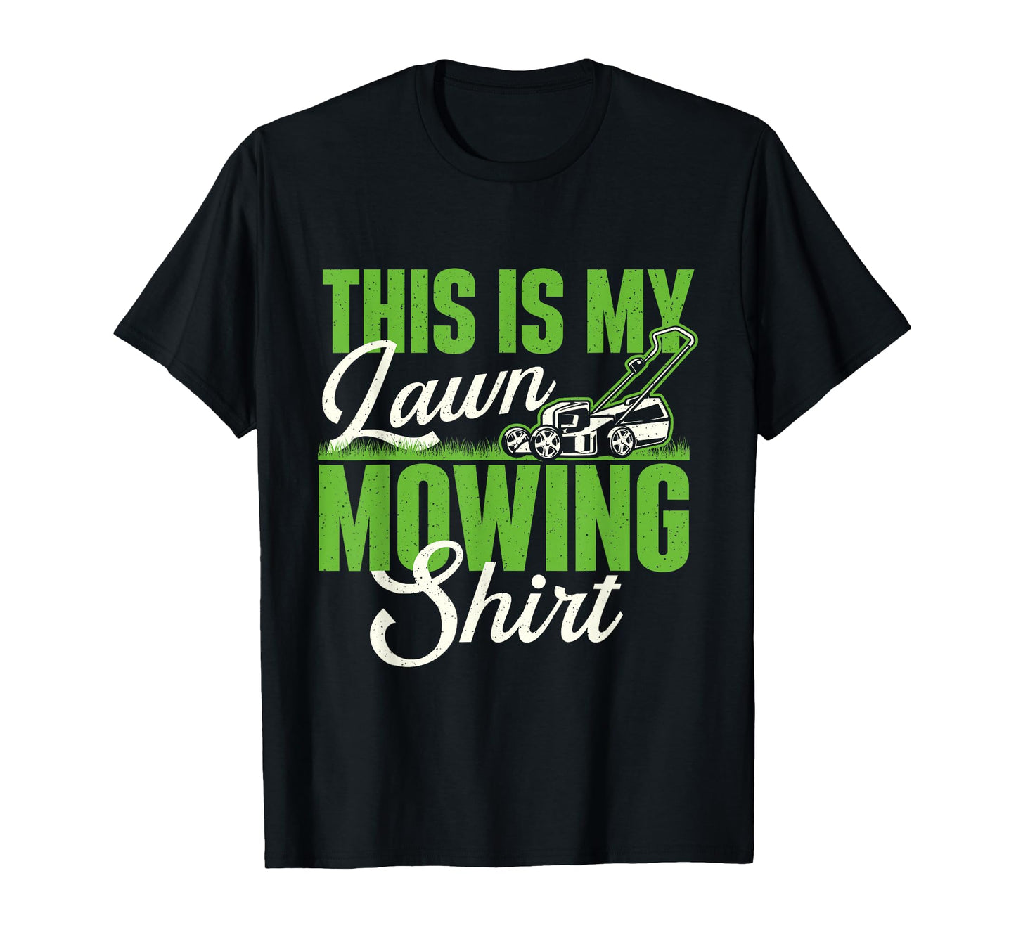 This Is My Lawn Mowing Shirt - Gardening Gardener Lawn Mower T-Shirt
