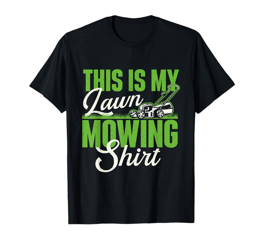 This Is My Lawn Mowing Shirt - Gardening Gardener Lawn Mower T-Shirt