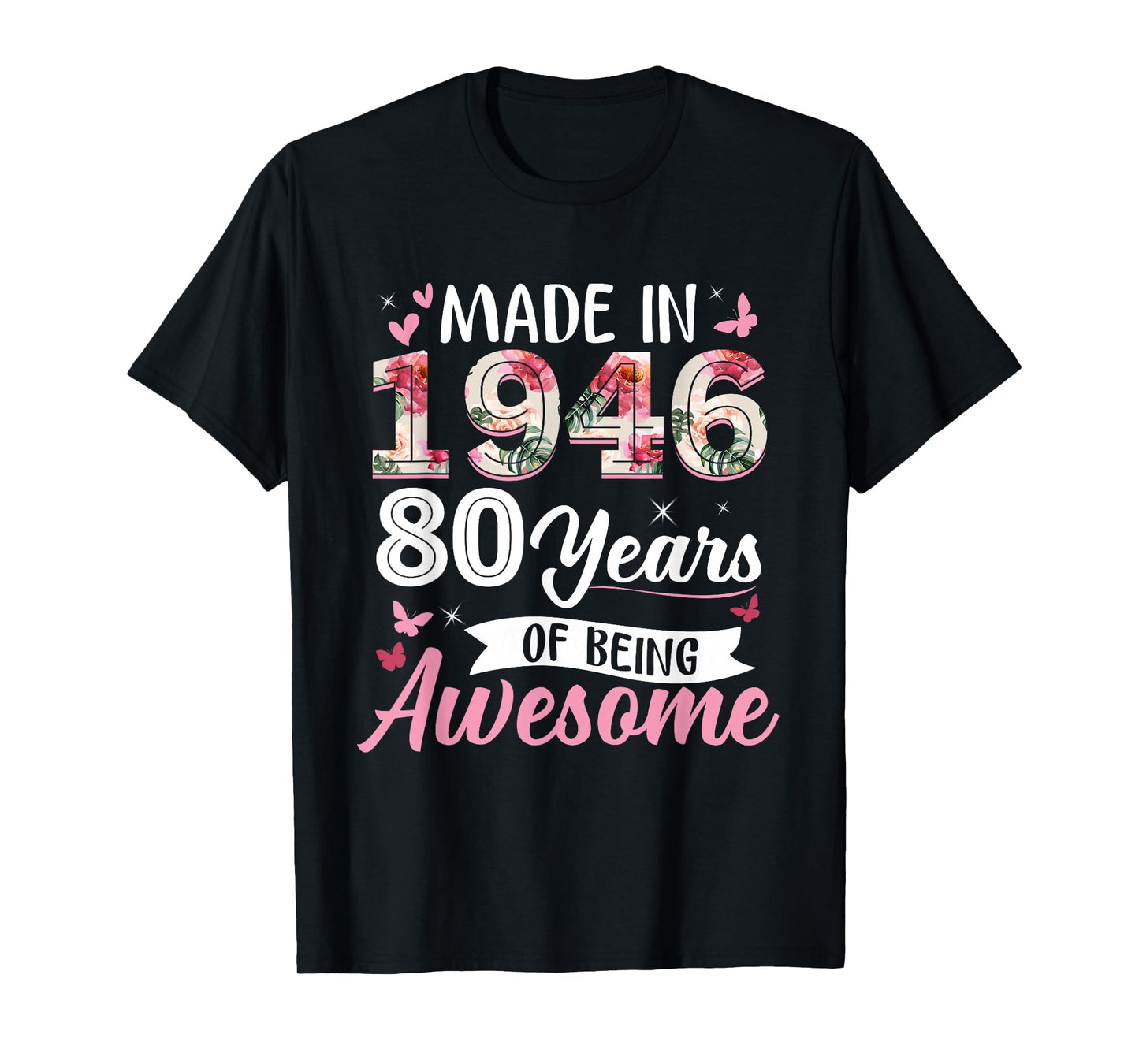 80 Years Old Born in 1946 Funny Floral 80th Birthday Women T-Shirt