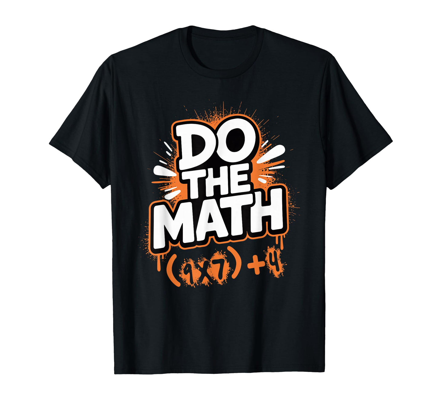Do The Math 67 Funny Meme Men Women School Teacher T-Shirt