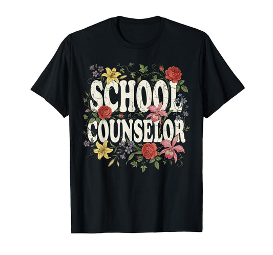 Funny School Counselor Appreciation Women Counseling Flowers T-Shirt