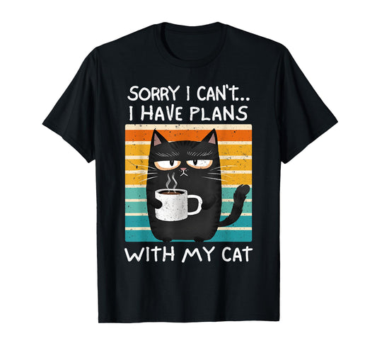 Cats Lover Humor Sorry Can't I Have Plans With My Cat Retro T-Shirt