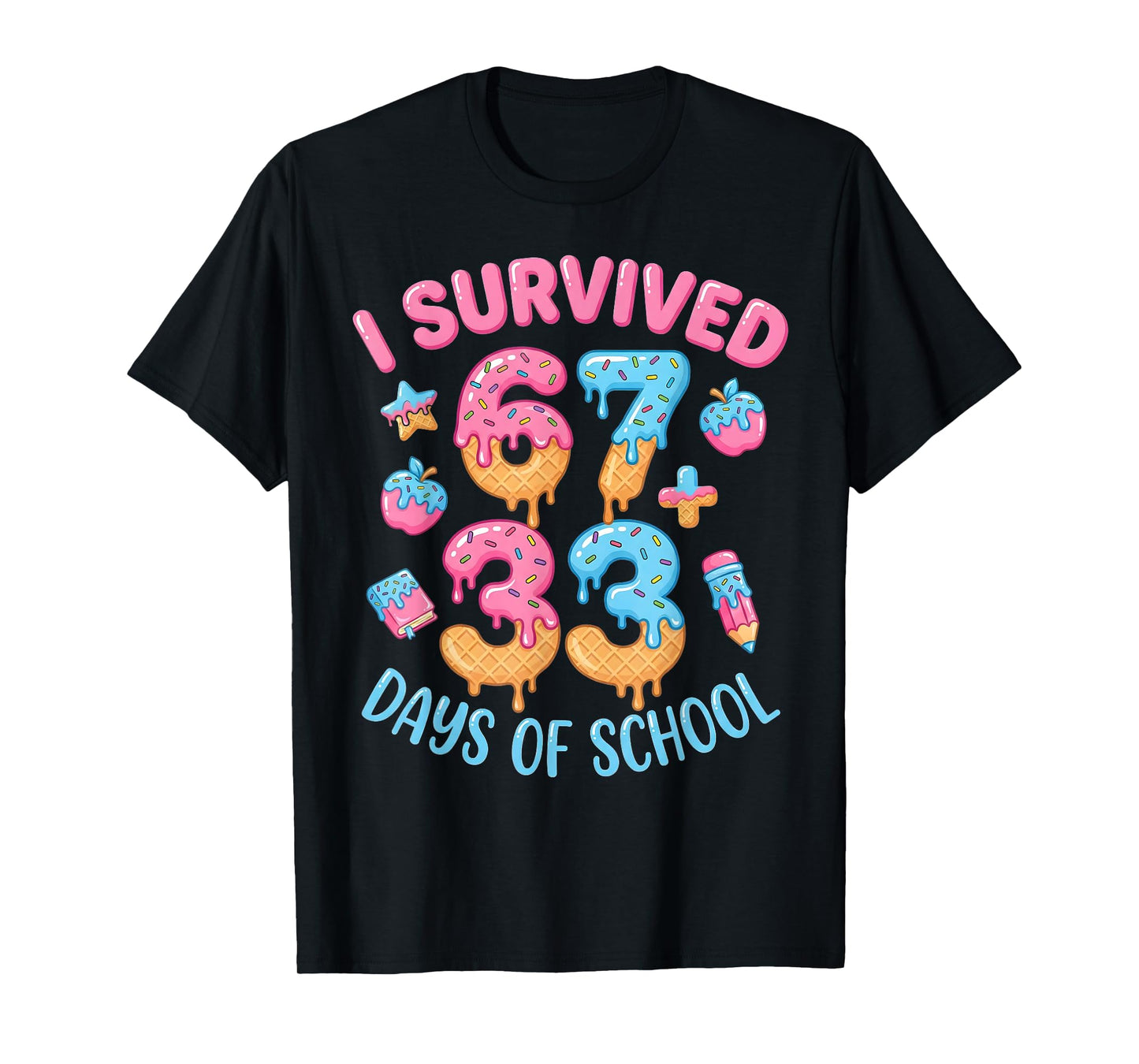 I Survived 100 Days of School 67+33 Days Teachers 100th Day T-Shirt