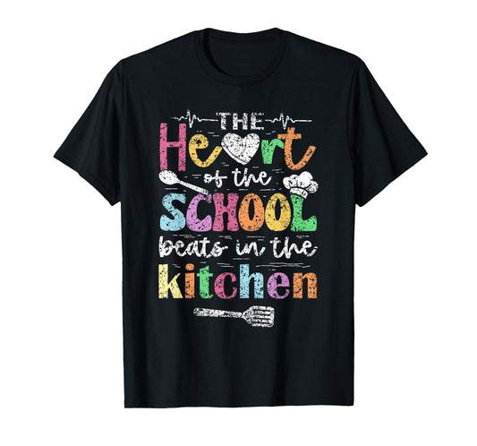 The Heart Of The School Beats In The Kitchen Lunch Lady T-Shirt