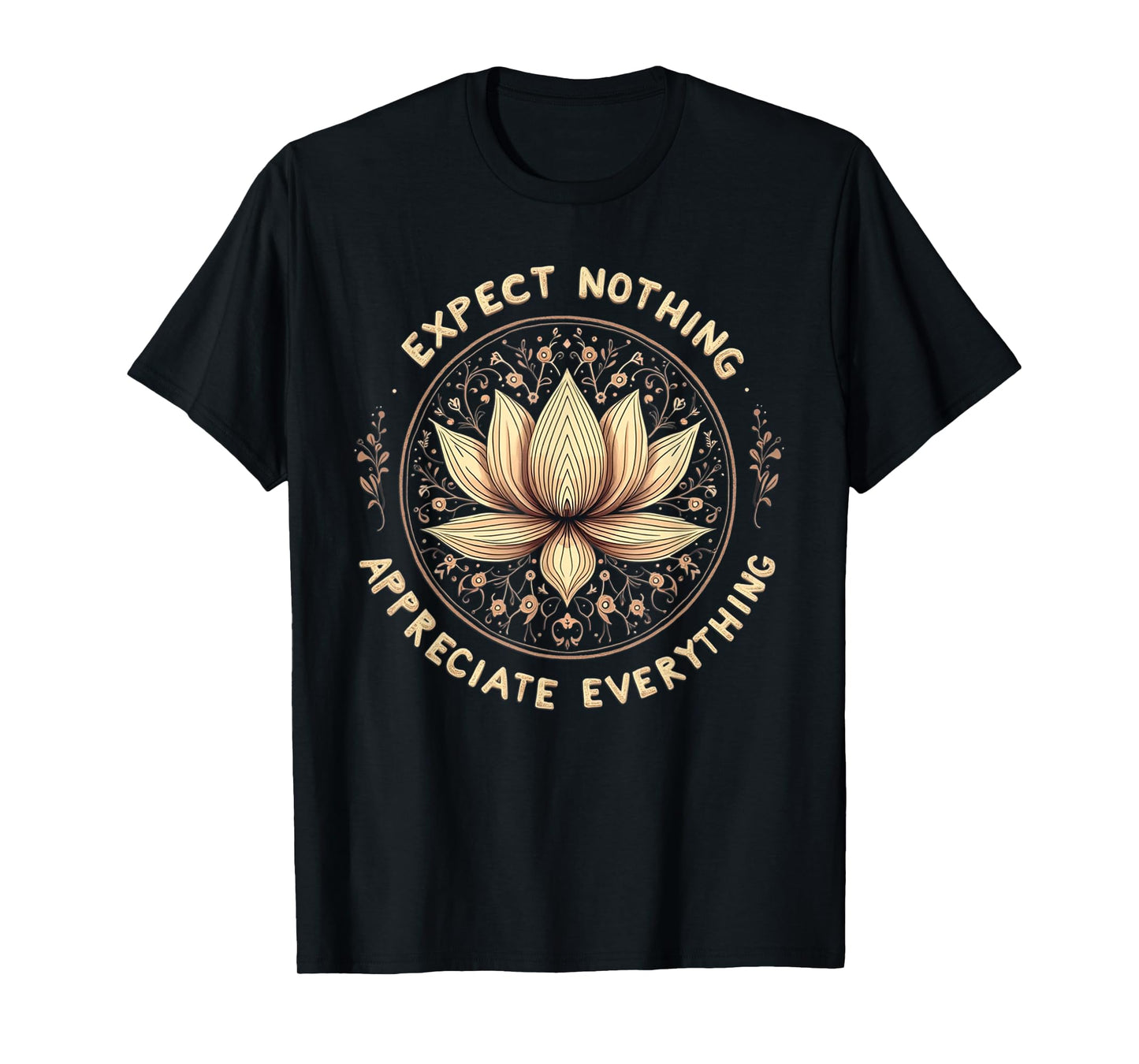 Expect Nothing Appreciate Everything Spiritual Buddha Yoga T-Shirt