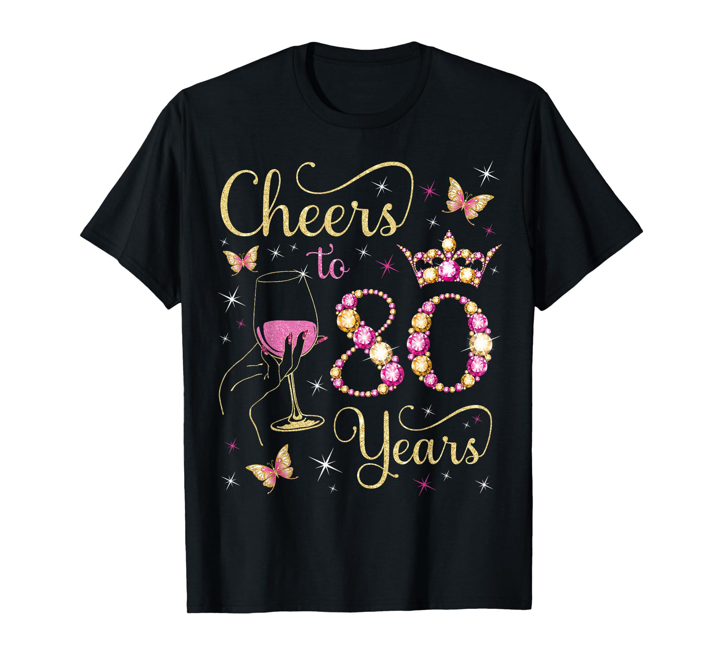 Cheers to 80 Years, 80th Queen's Birthday, 80 Years Old Bday T-Shirt