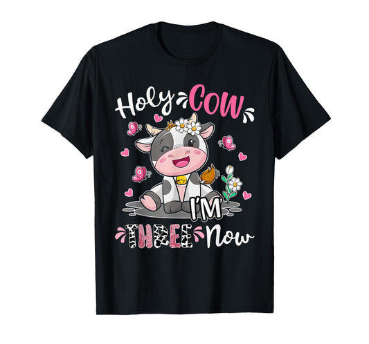 Kids Holy Cow I'm Three 3 Years Old 3rd Birthday Boy Girl T-Shirt