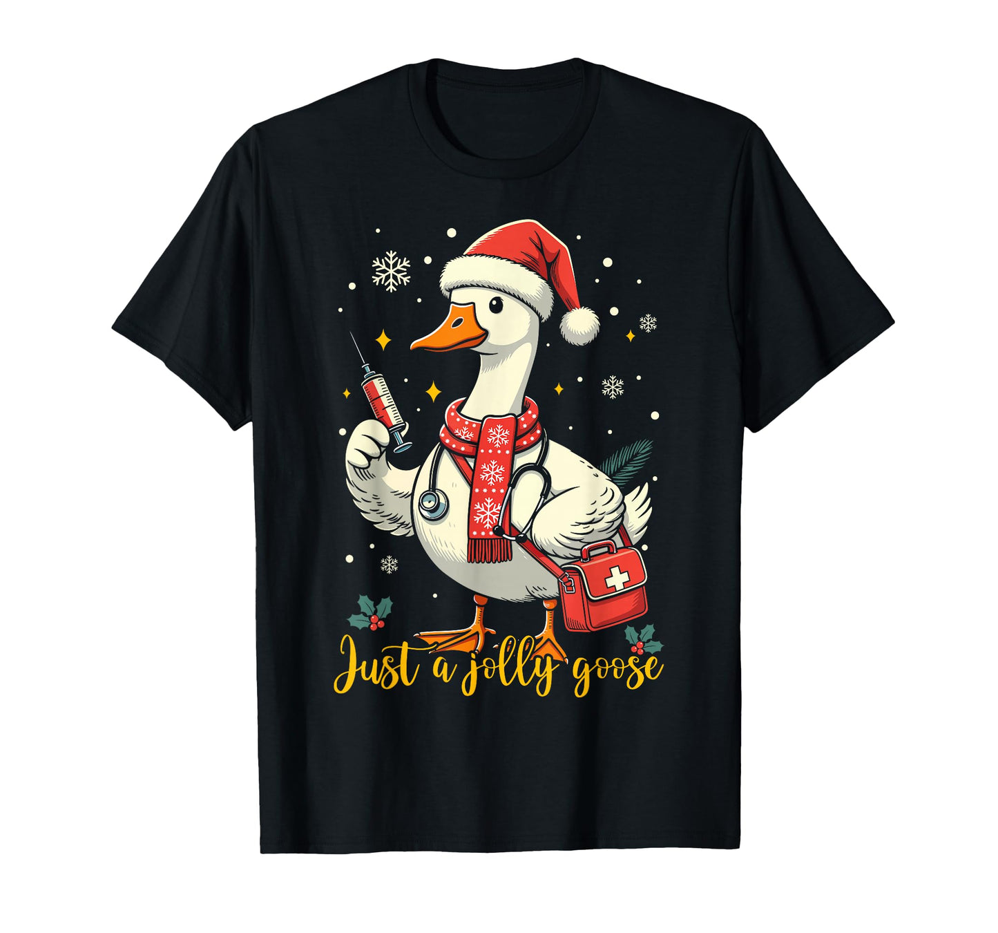 Just A Jolly Goose Nurse Christmas Funny Goose Nurse Xmas T-Shirt