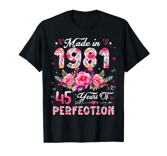 45 Year Old Made in 1981 Floral 45th Birthday Women T-Shirt