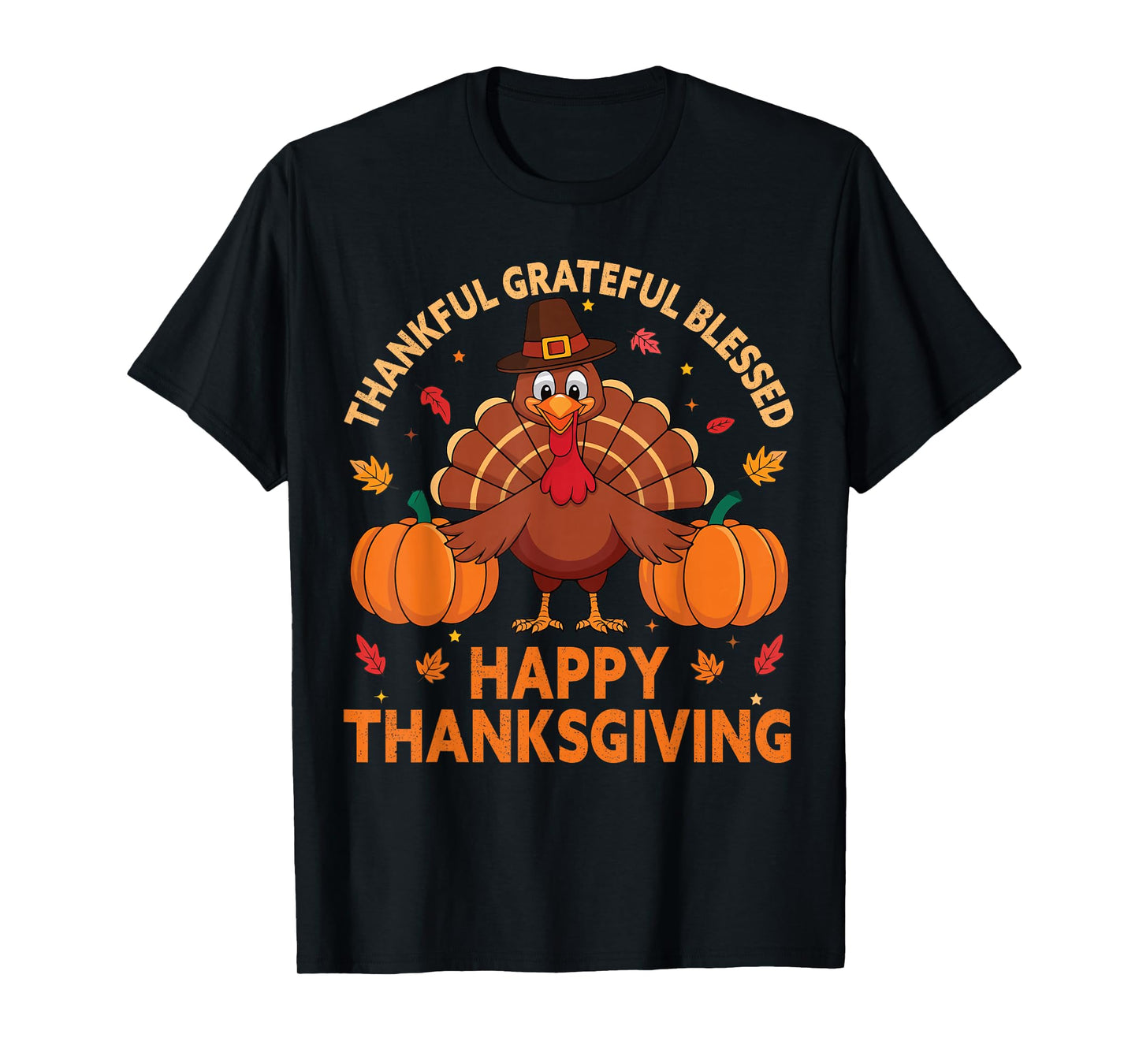 Thankful Grateful Blessed Turkey, Happy Thanksgiving T-Shirt