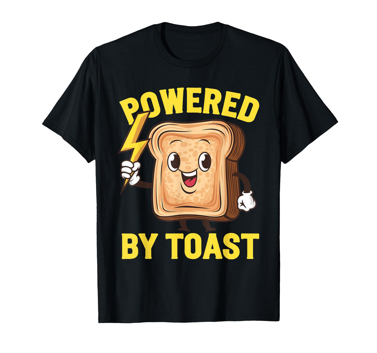 Powered By Toast Bread Toast T-Shirt