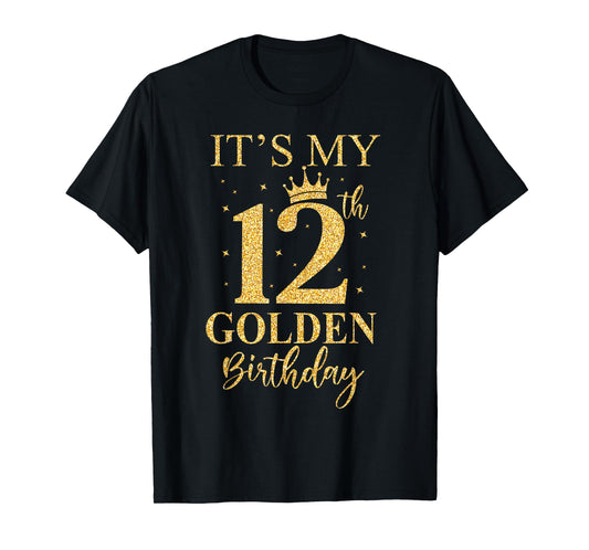 It's My 12th Golden Birthday 12 Year Old Bday Kids Born 2014 T-Shirt