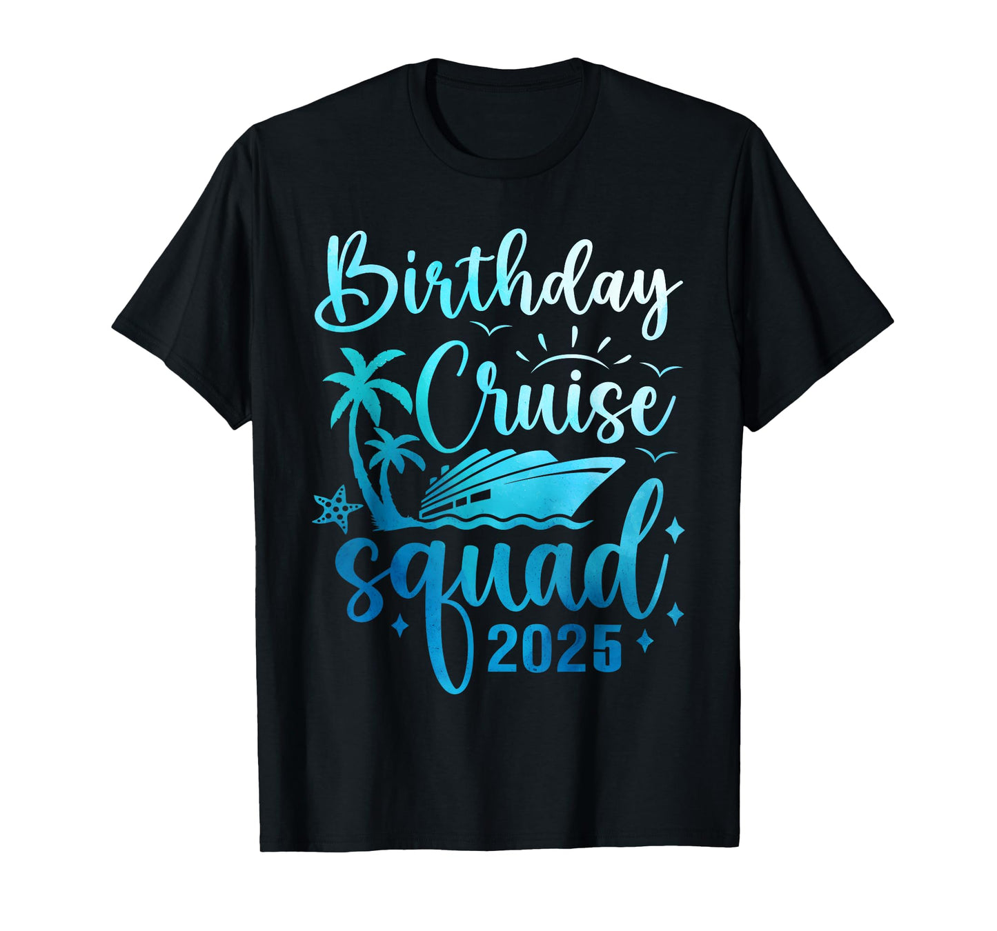 Birthday Cruise Squad 2025 Funny Birthday Cruise 2025 T-Shirt