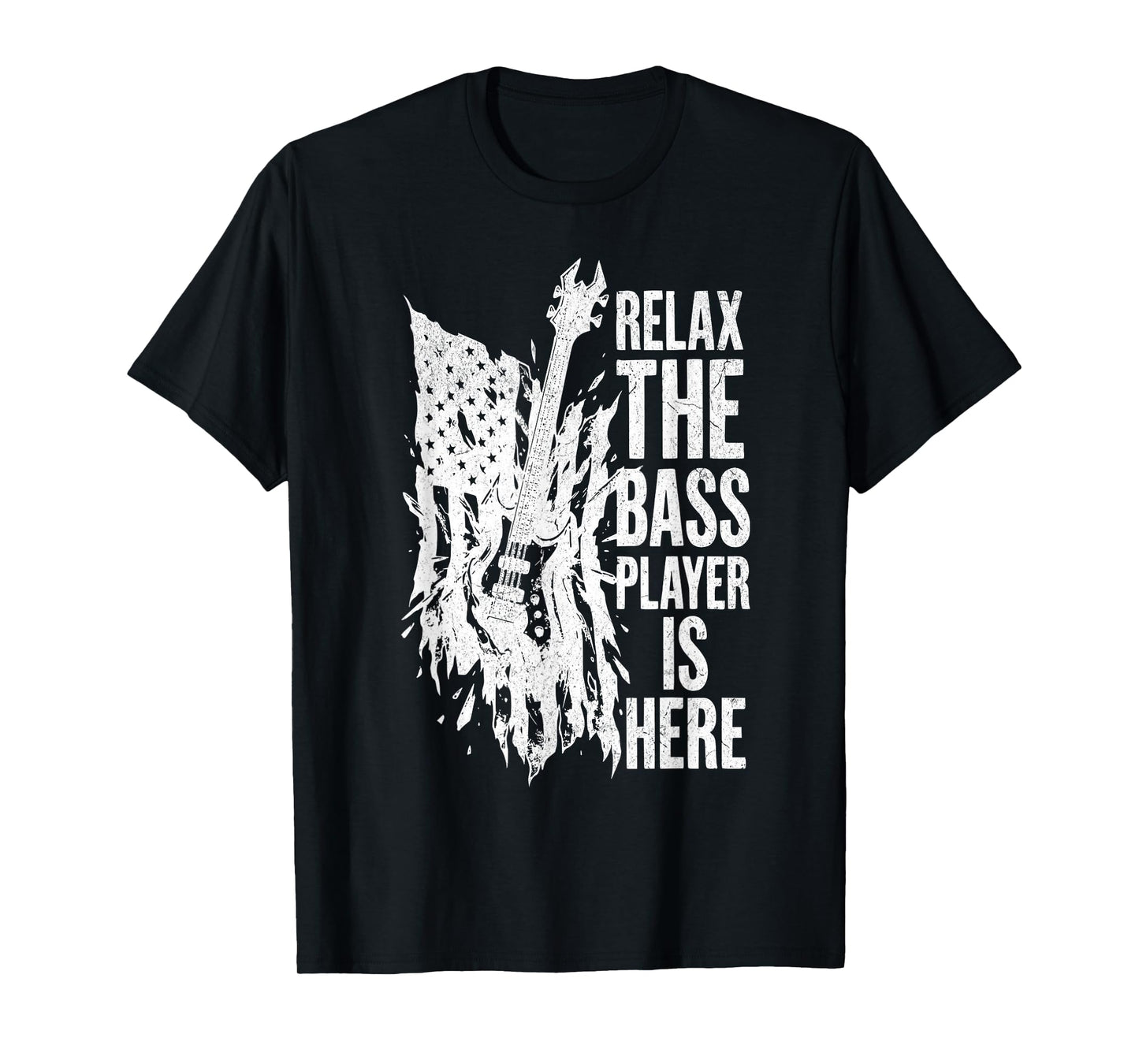 Relax The Bass Player is Here Bass Guitar Musician Guitarist T-Shirt