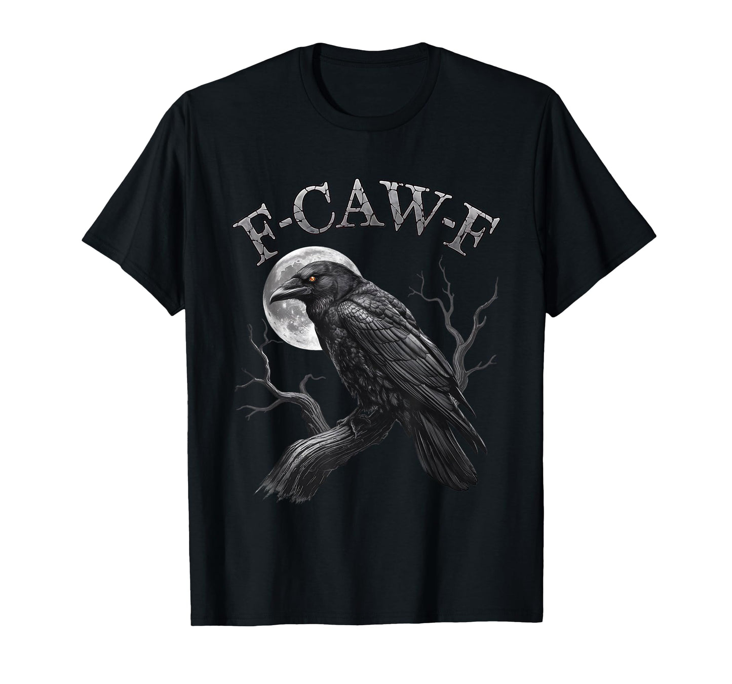 Black Crow, F-Caw-F Funny Black Bird moon Gothic Adult Humor T-Shirt