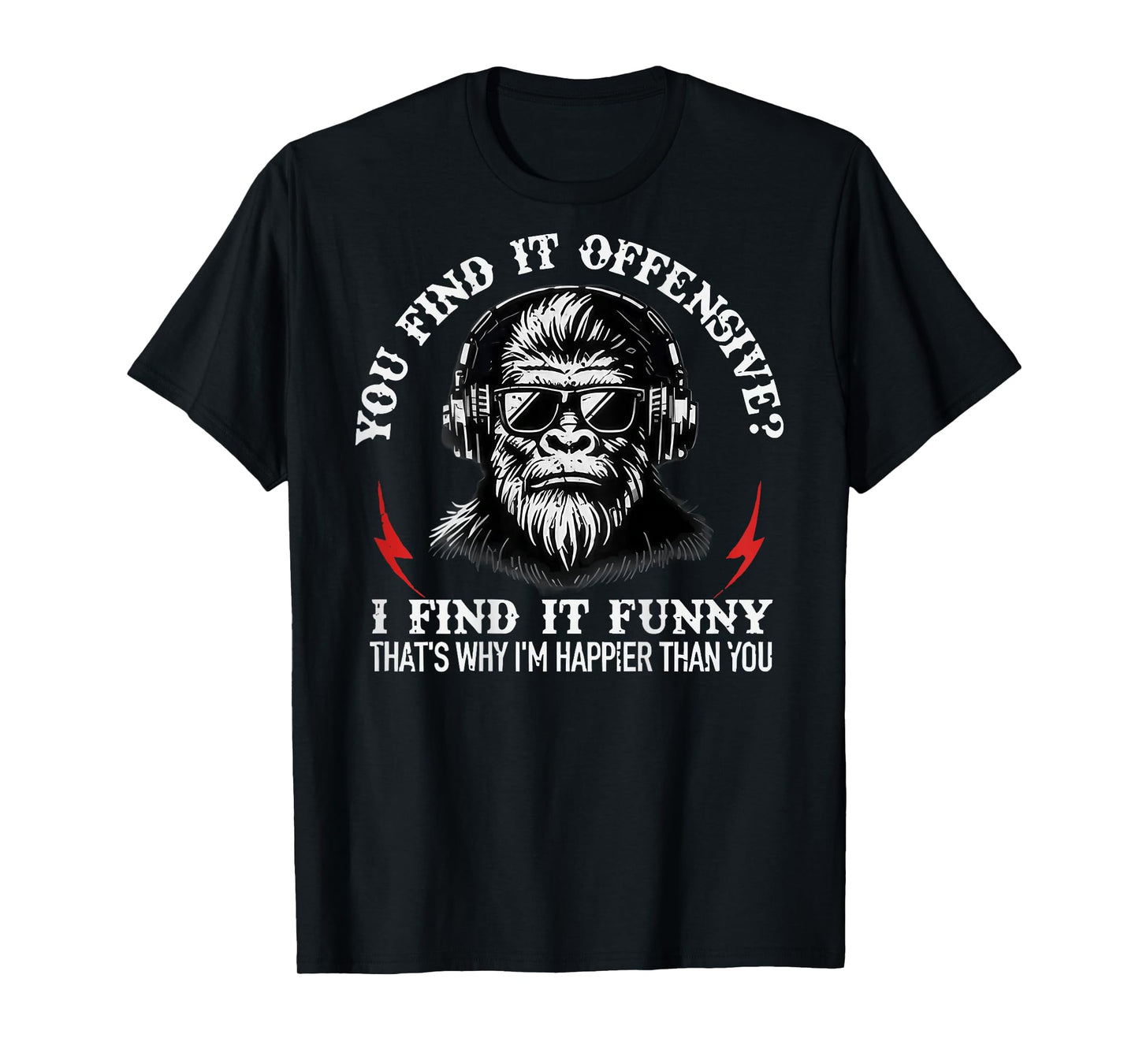You Find It Offensive I Find It Funny Monkey On Back T-Shirt