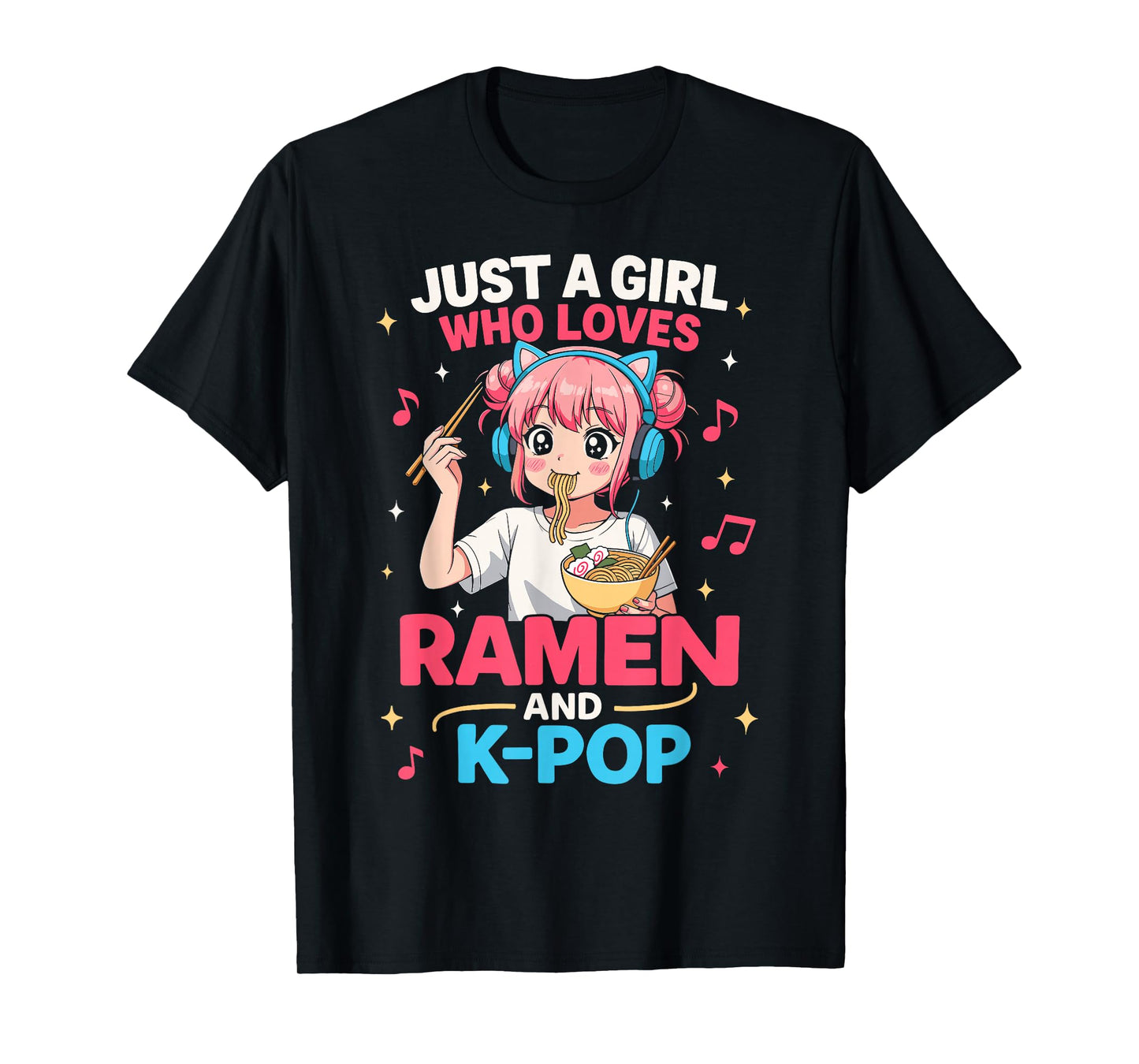 Just A Girl Who Loves Ramen and K-pop Funny Kpop Lover T-Shirt