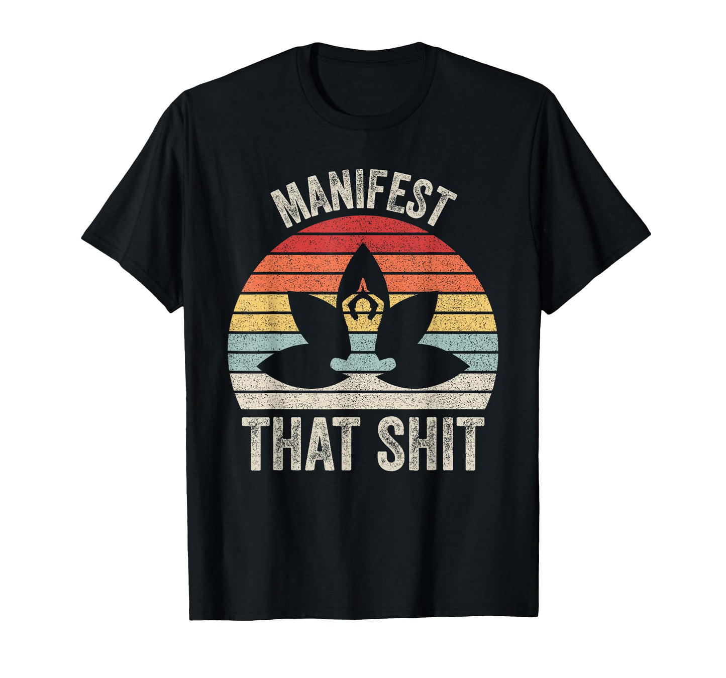 Vintage Retro Manifest That Shit Meditation Yoga T-Shirt