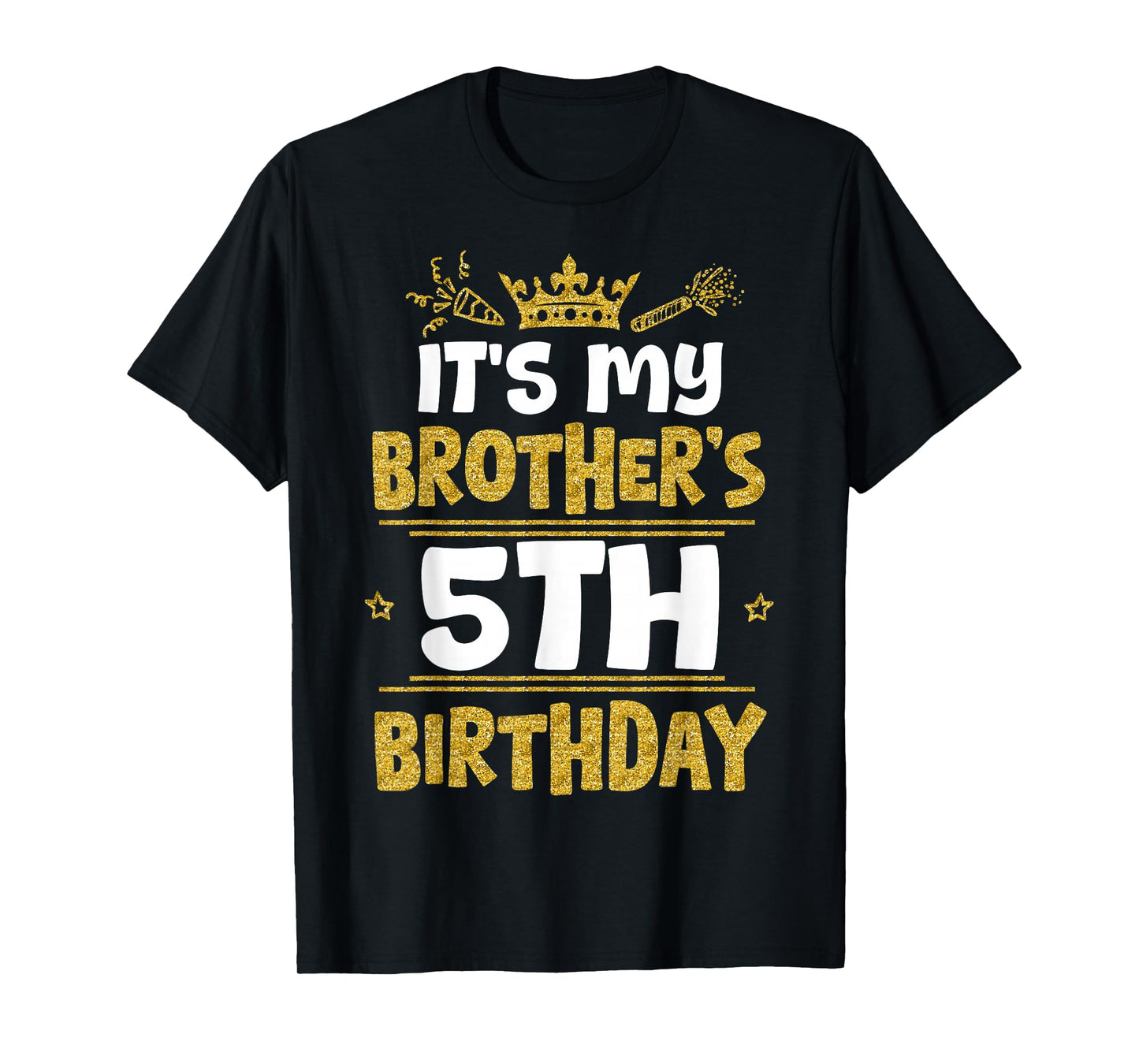 Happy It's My Brother's 5th Birthday 2020 5 Years Old T-Shirt