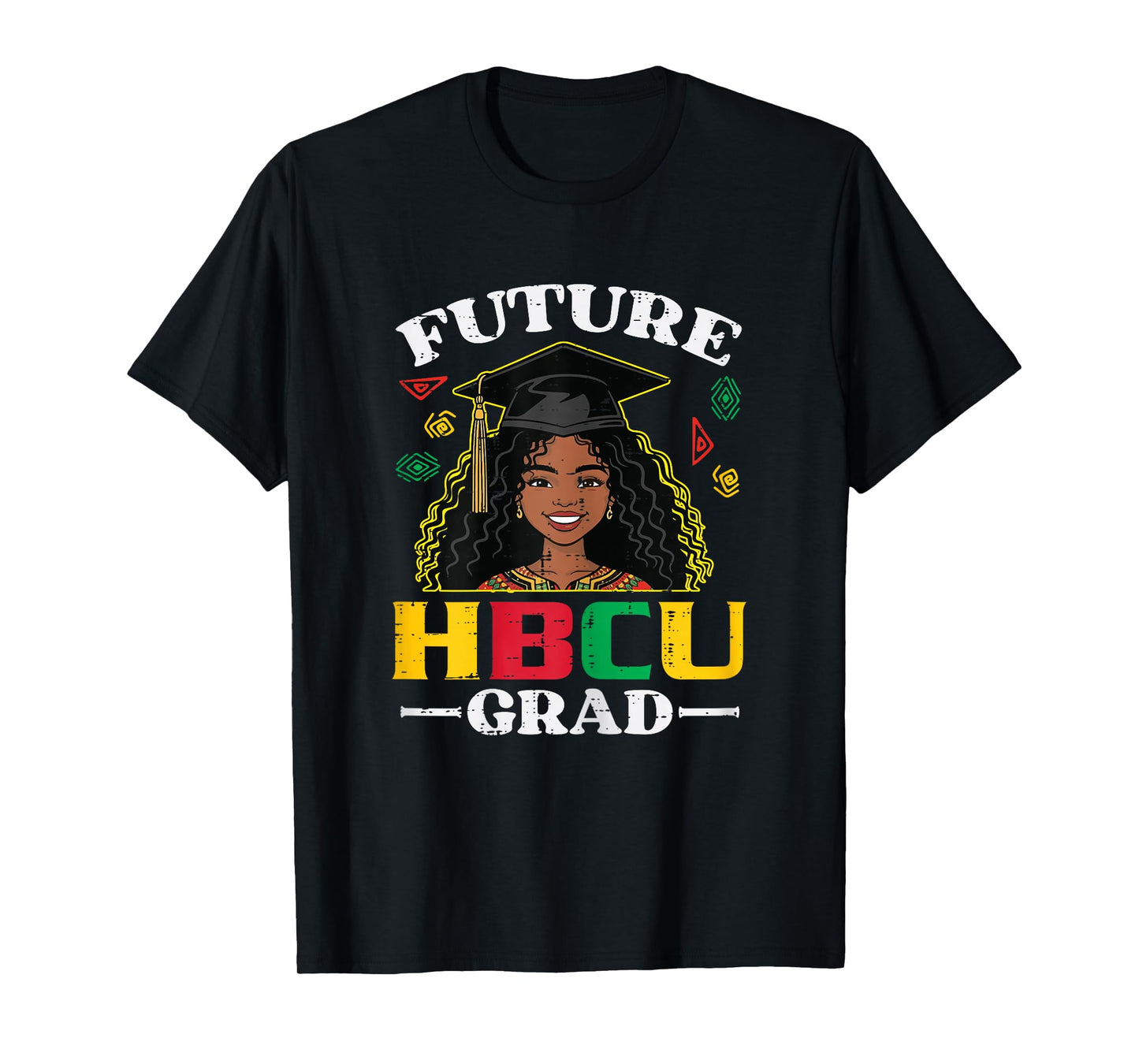 Black History Girl Future HBCU Grad African Girls Kids Women T-Shirt