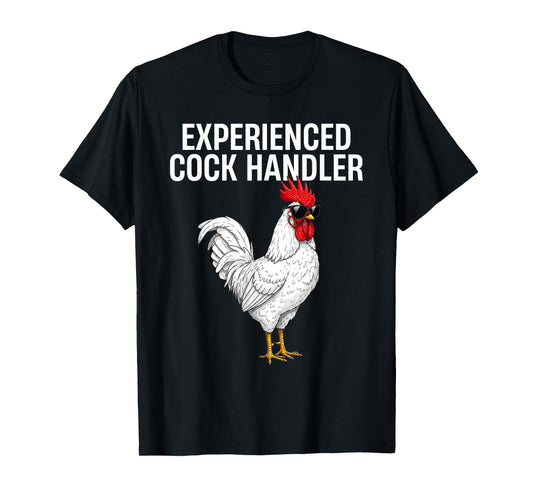 Experienced Cock Handler Funny Adult Humor Inappropriate T-Shirt
