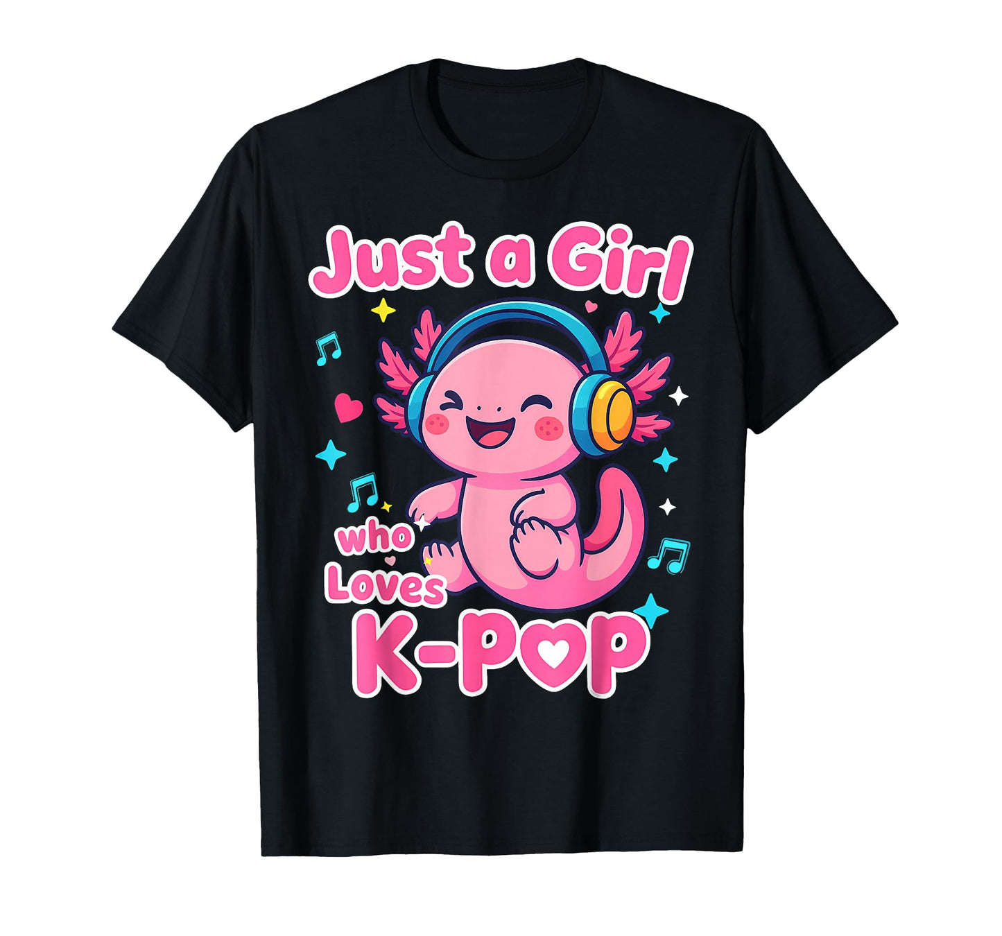 Just A Girl Who Loves K-Pop Cute Axolotl Lover T-Shirt