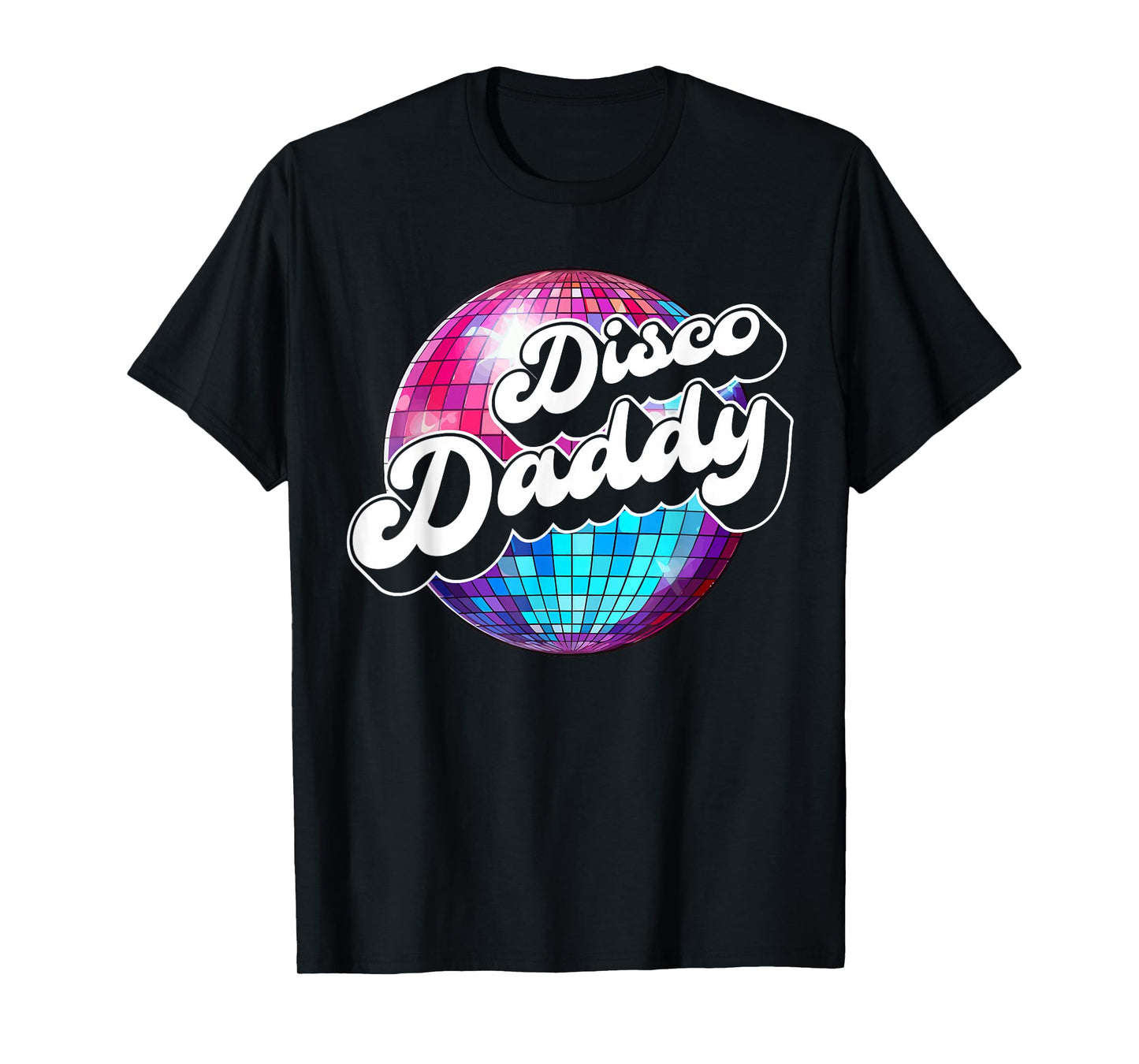 Disco Daddy 60's 70s Disco Dad T-Shirt