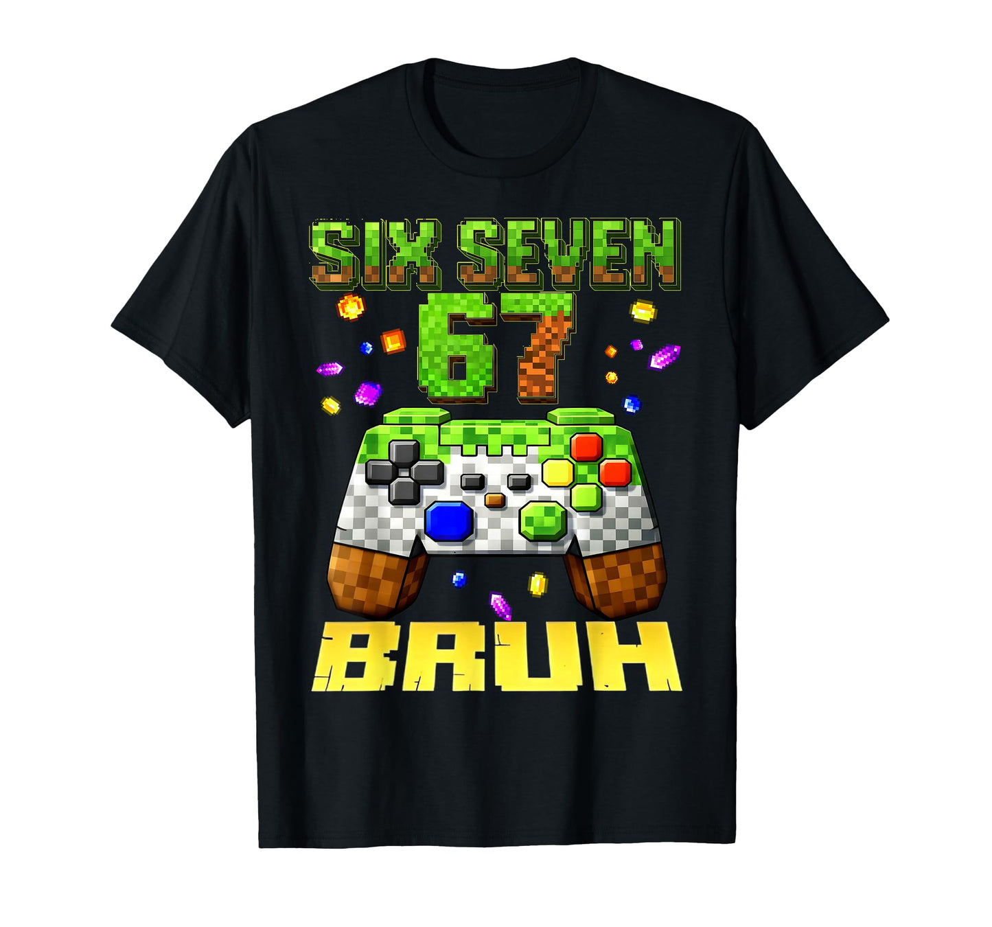 Six Seven 67 Bruh Pixel Gamer Birthday Boy for Boys Kid Teen T-Shirt
