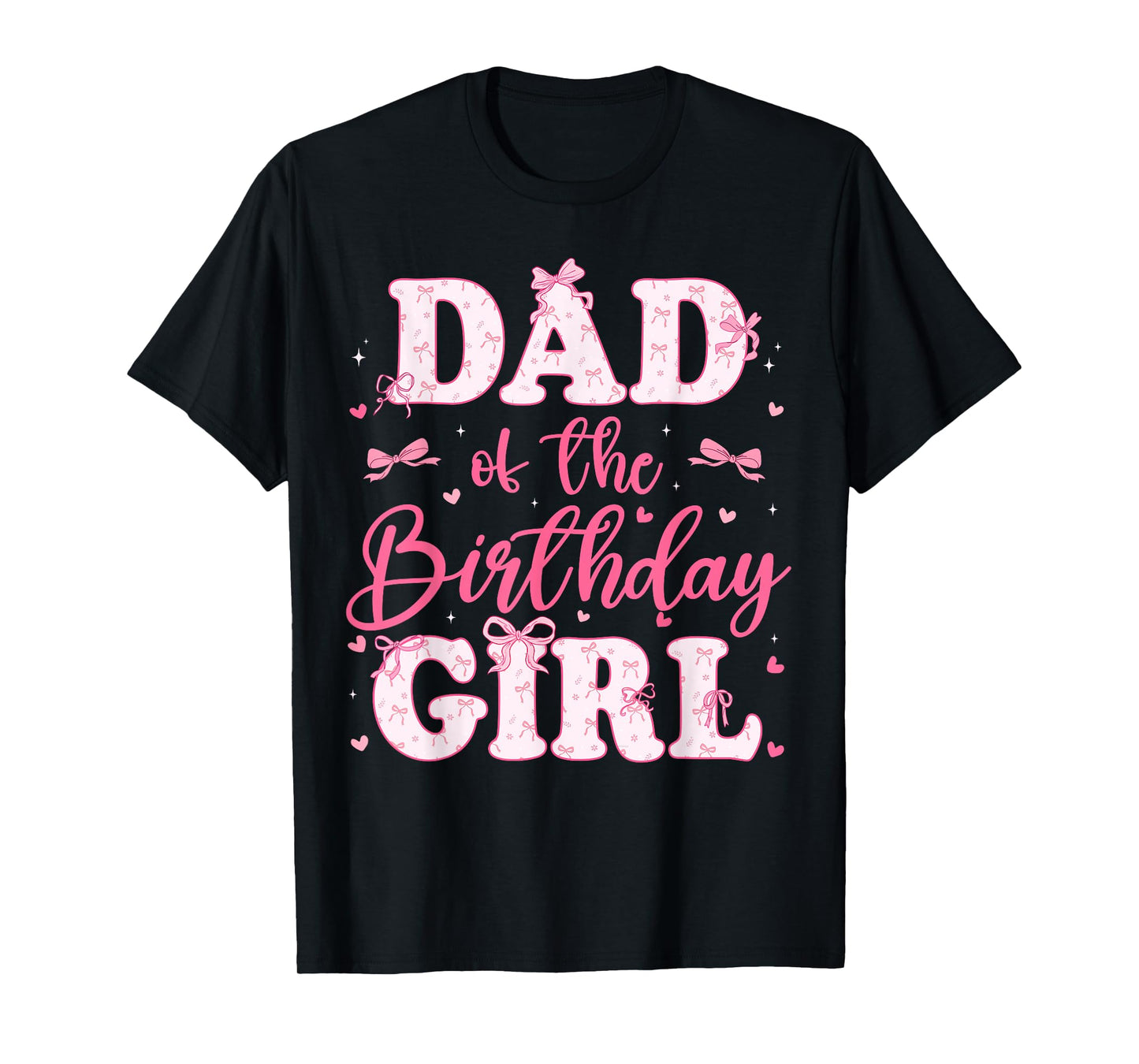 Dad Of The Birthday Girl Coquette Bow Birthday Family T-Shirt