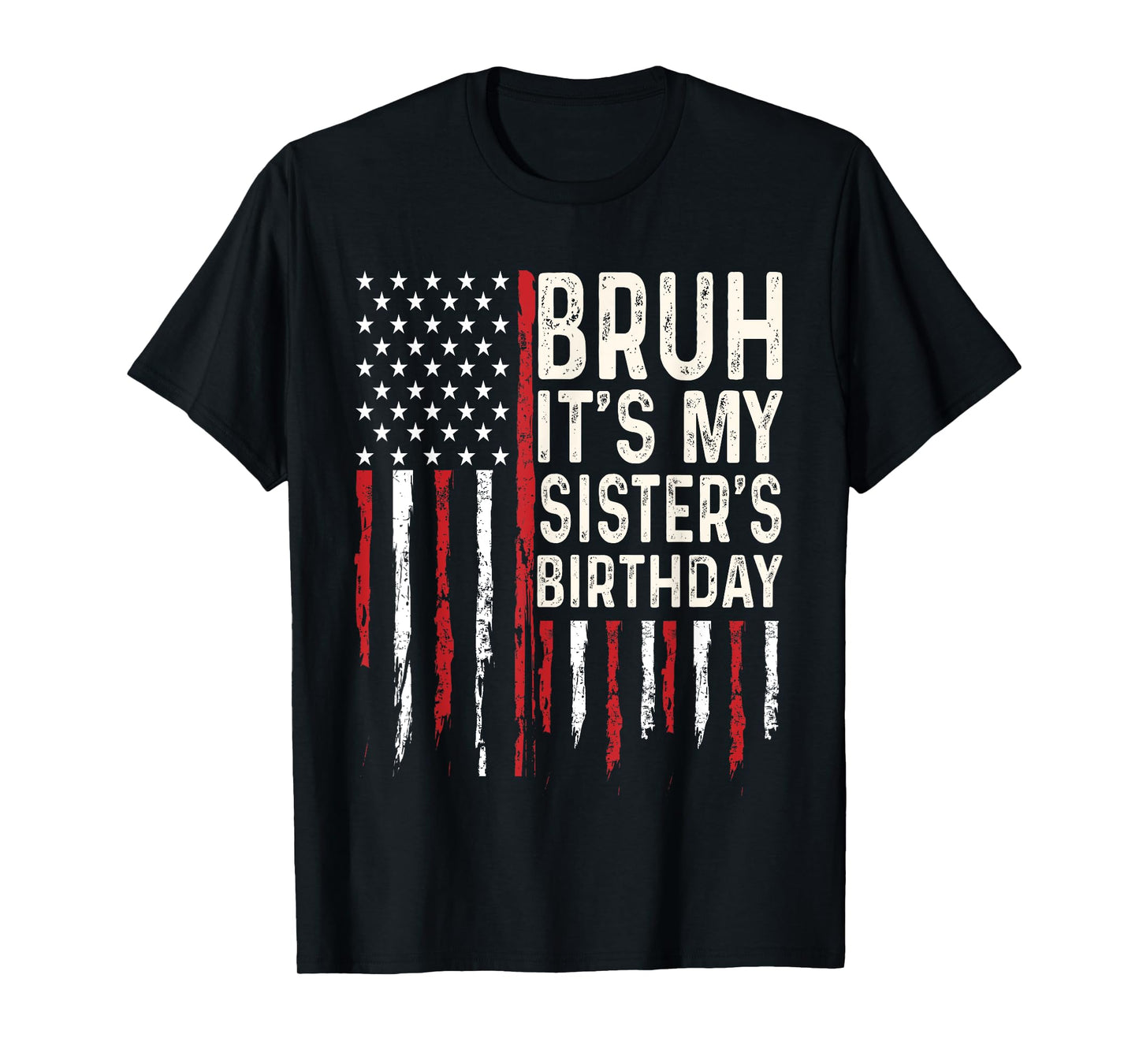 Bruh It's My Sister's Birthday Boy Family Party Bday T-Shirt