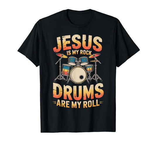 Jesus is My Rock Drums are My Roll Music Lovers Faith T-Shirt