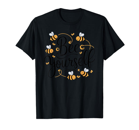 Bee Yourself Funny Motivational T-Shirt