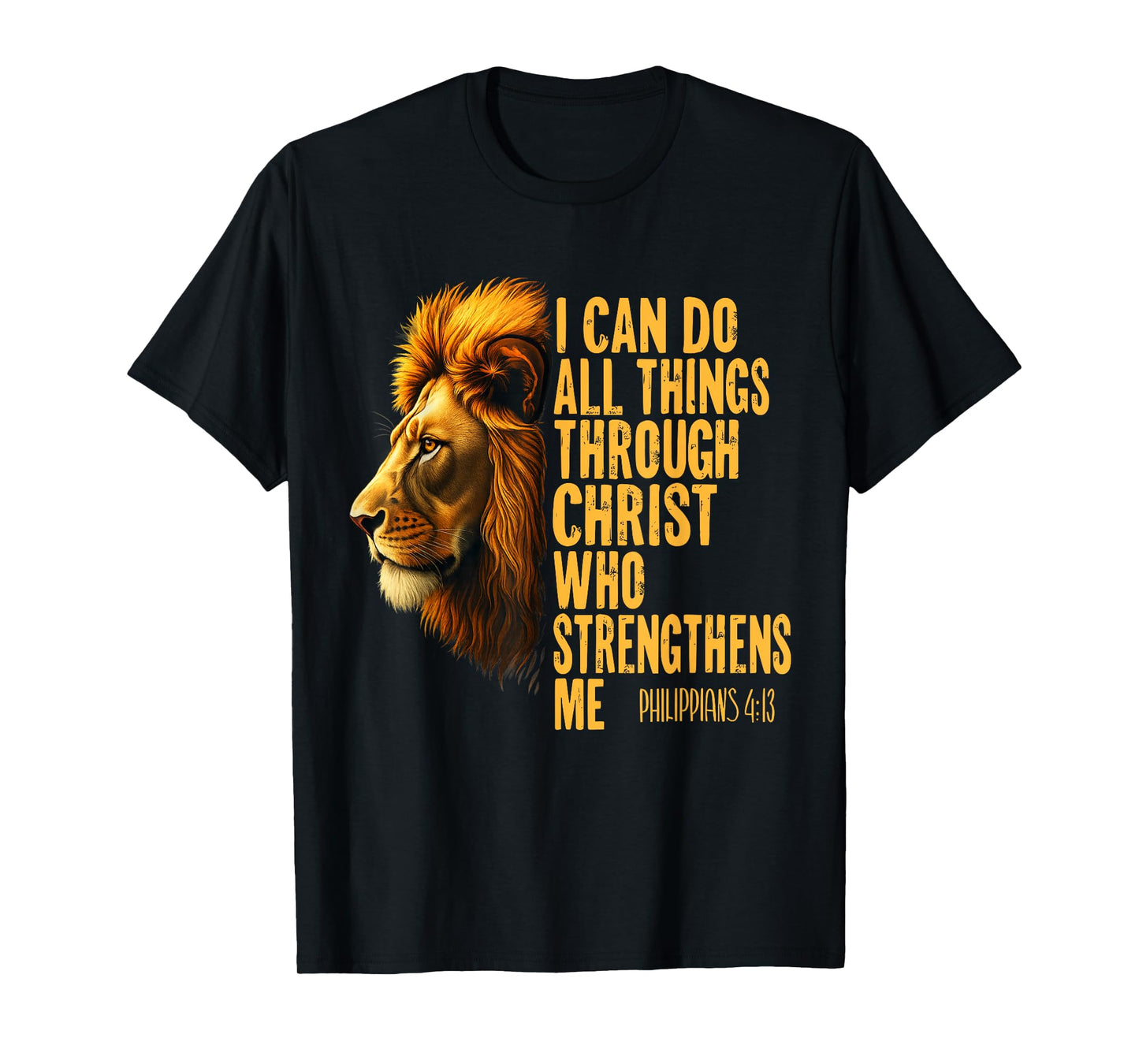 I Can Do All Things Through Christ Who Strengthens Me Bible T-Shirt