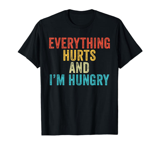 Everything Hurts I'm Hungry Funny Running Marathon Runner T-Shirt