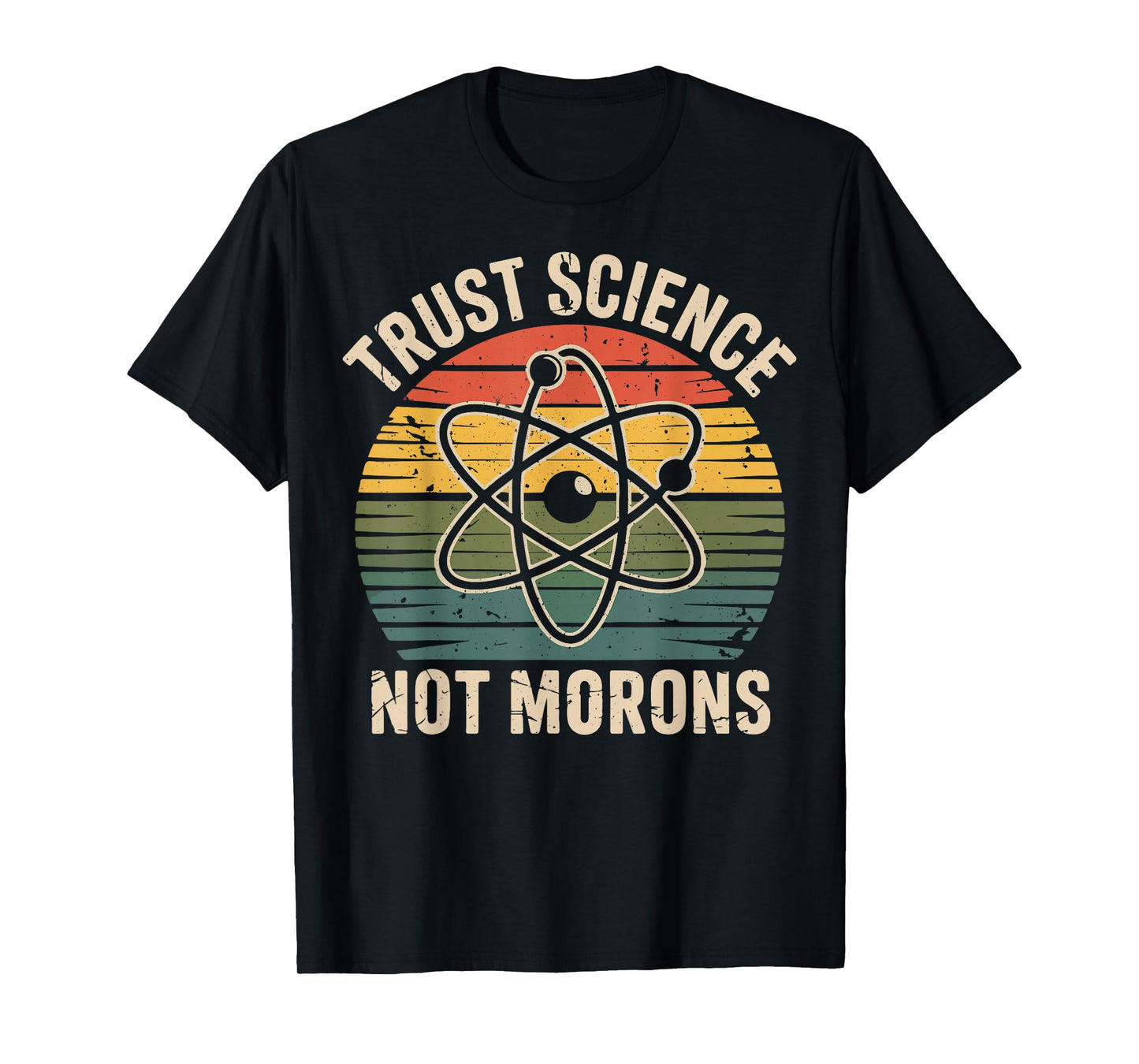 Vintage Trust Science Not Morons Retro Funny Science Activis T-Shirt