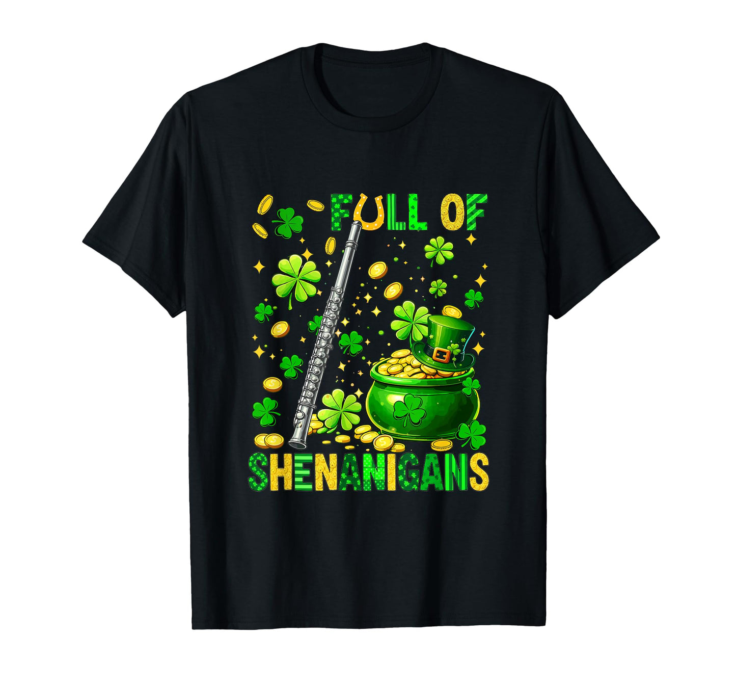 Full of Shenanigans St. Patrick's Day Flute Instrument T-Shirt