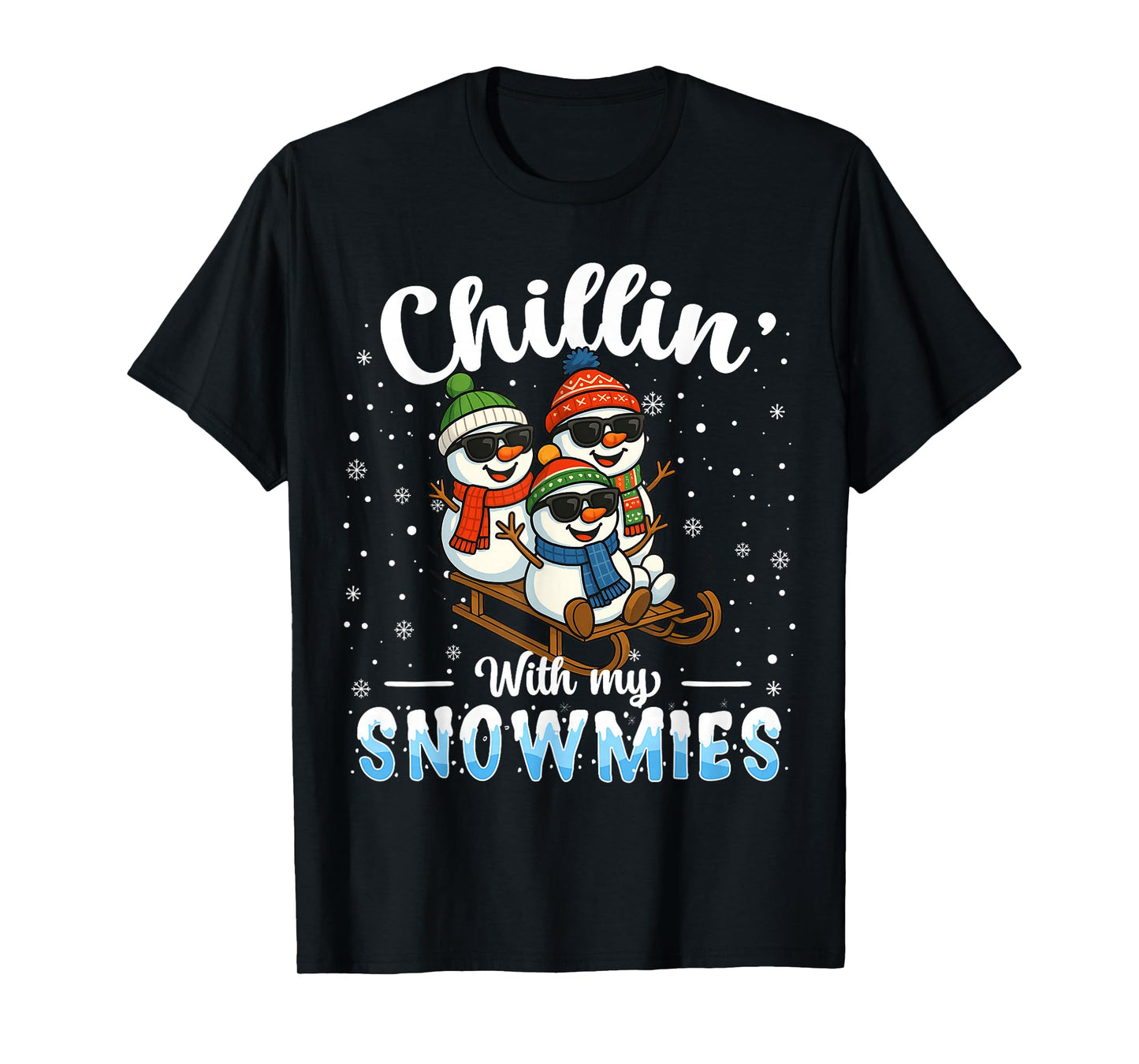 Chillin with My Snowmies Funny Snowman Christmas Kids Boys T-Shirt