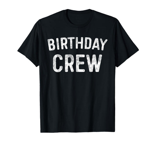 Birthday Crew T-Shirt BDay Birthday Crew Shirt T-Shirt