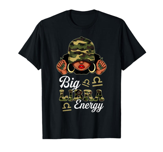 Big Libra Energy Black Woman Camouflage Zodiac Sign T-Shirt