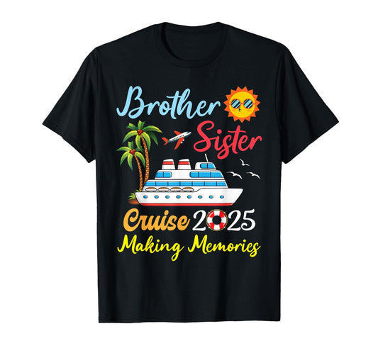 Brother Sister Cruise 2025 Making Memories Family Vacation T-Shirt