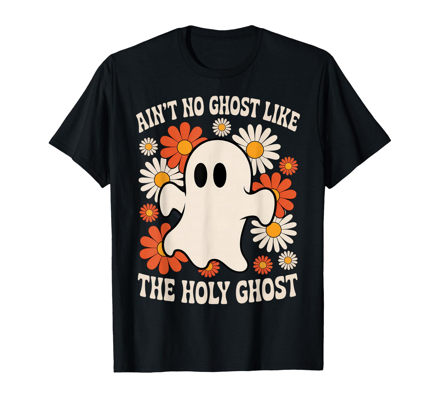 Ain’t No Ghost Like The Holy Ghost Retro Christian Design T-Shirt