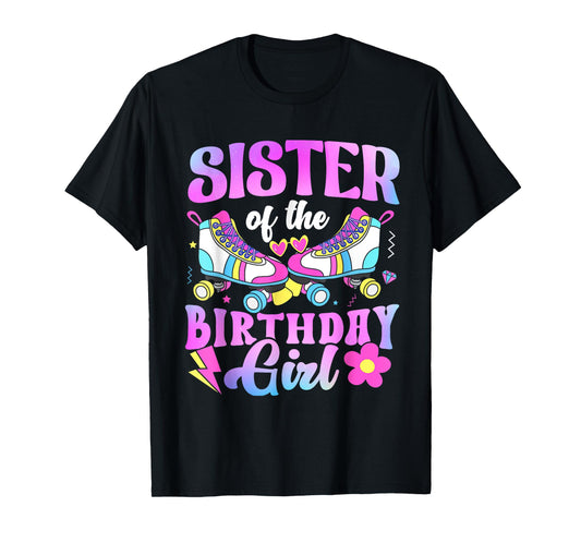 Sister of the Birthday Girl Rolling Skate Bday Family Party T-Shirt