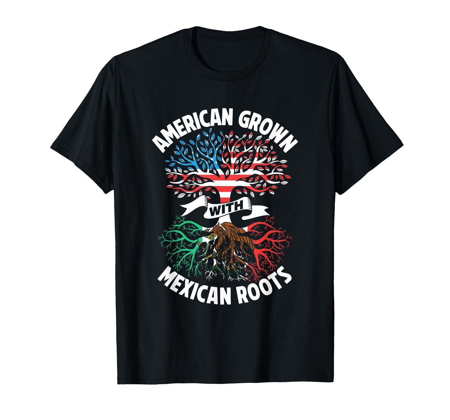 American Grown With Mexican Roots Mexico Us Mexican American T-Shirt