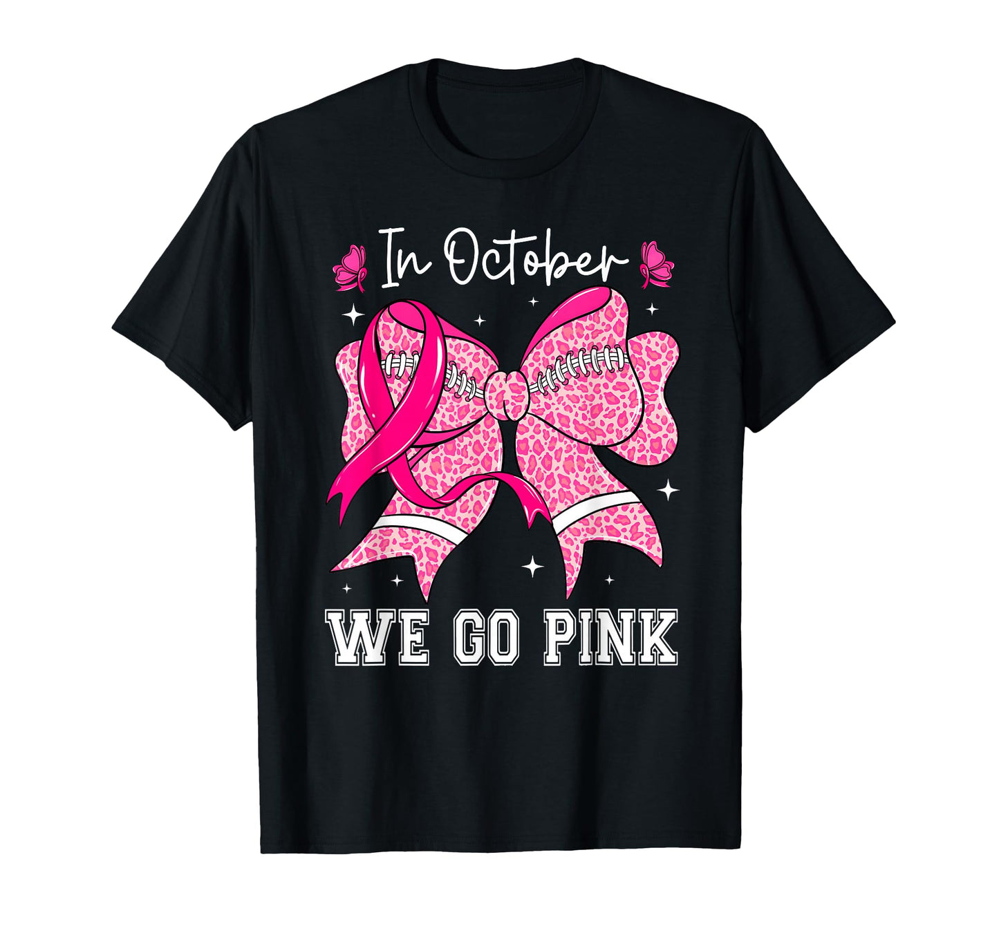 in October We Go Pink Football Bow Breast Cancer Awareness T-Shirt